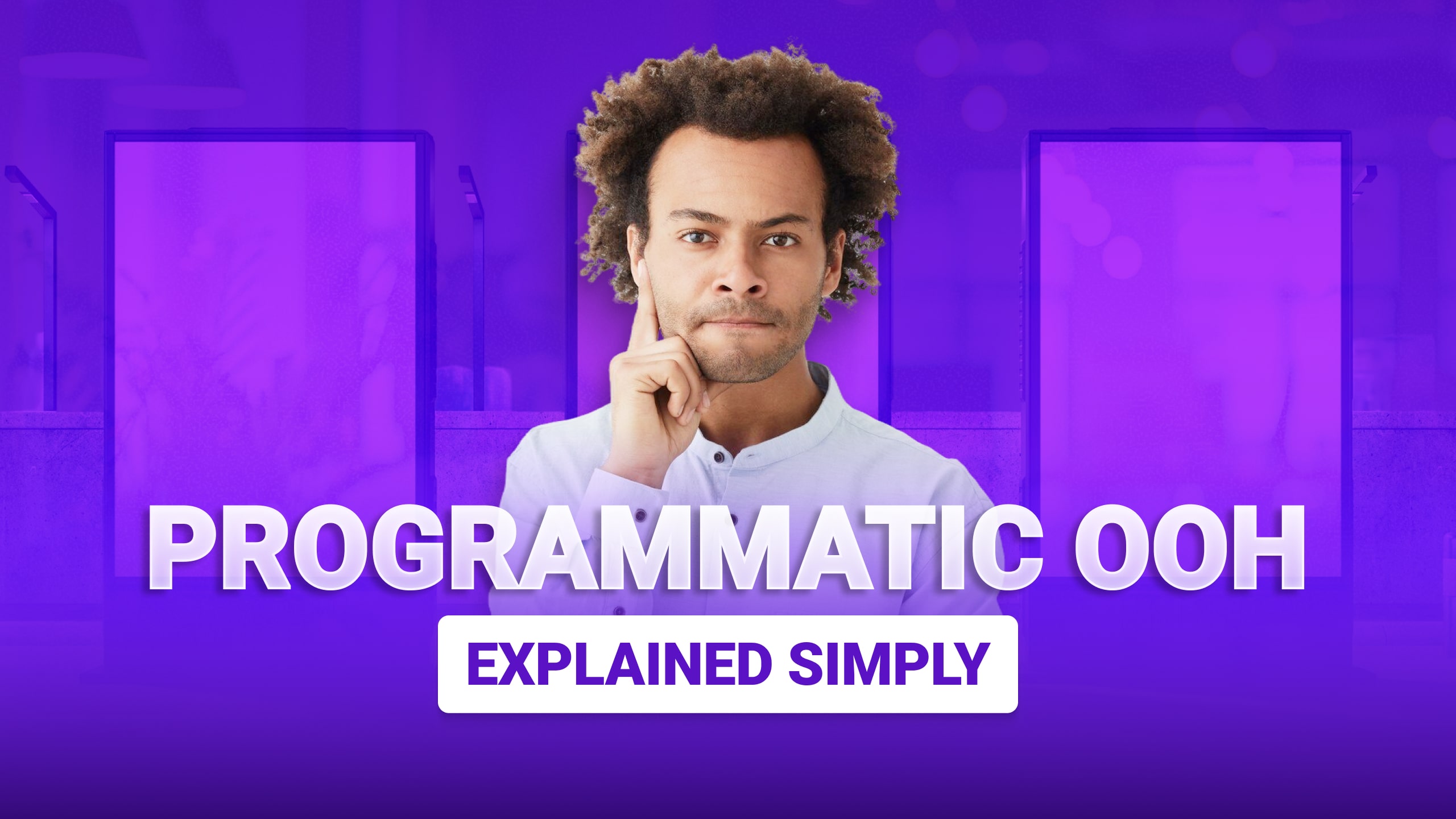 Programmatic OOH Advertising (Guide for Marketers) – Influize